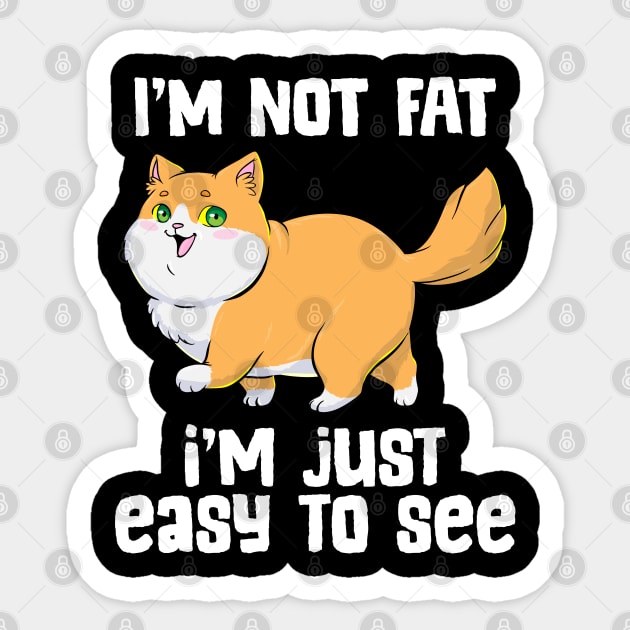I'm Not Fat Cat Sticker by GoshWow®